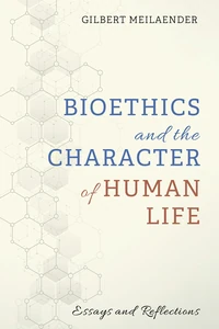Cover of Bioethics and the Character of Human Life