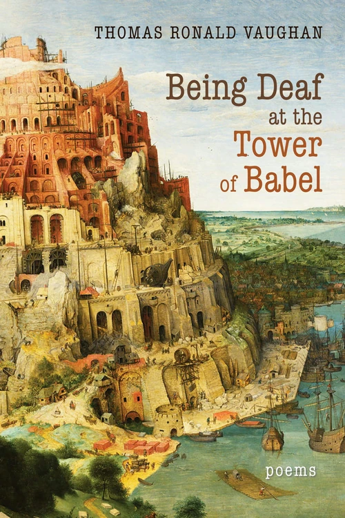 Cover of Being Deaf at the Tower of Babel
