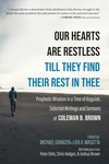 Cover of Our Hearts Are Restless Till They Find Their Rest in Thee