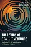 Cover of The Return of Oral Hermeneutics