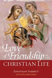 Cover of Love of Friendship in the Christian Life