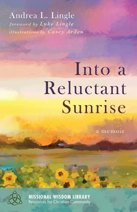 Cover of Into a Reluctant Sunrise