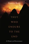 Cover of They Who Endure to the End