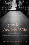 Cover of Love Me, Love My Wife