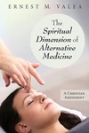 Cover of The Spiritual Dimension of Alternative Medicine