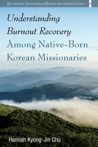 Cover of Understanding Burnout Recovery Among Native-Born Korean Missionaries