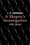 Cover of A Skeptic’s Investigation into Jesus