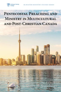 Cover of Pentecostal Preaching and Ministry in Multicultural and Post-Christian Canada