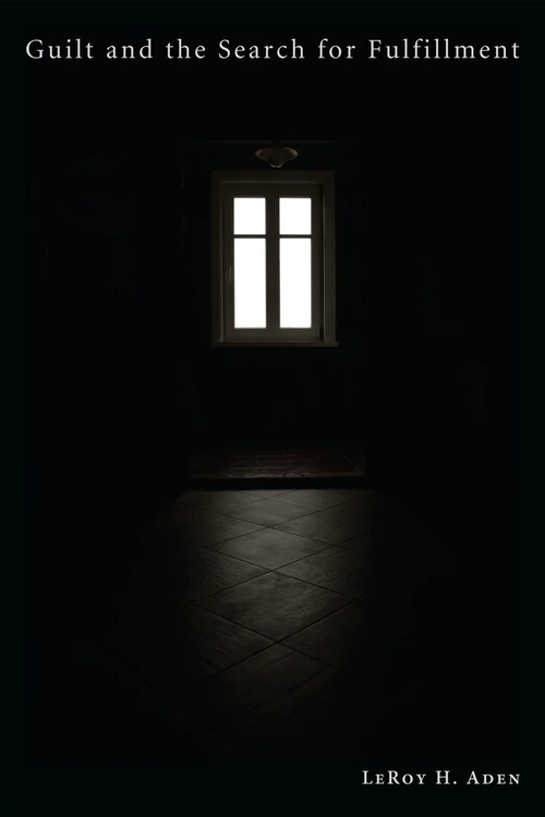 Cover of Guilt and the Search for Fulfillment