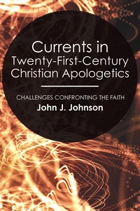Cover of Currents in Twenty-First-Century Christian Apologetics
