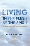 Cover of Living in the Flesh by the Spirit