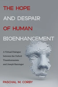Cover of The Hope and Despair of Human Bioenhancement
