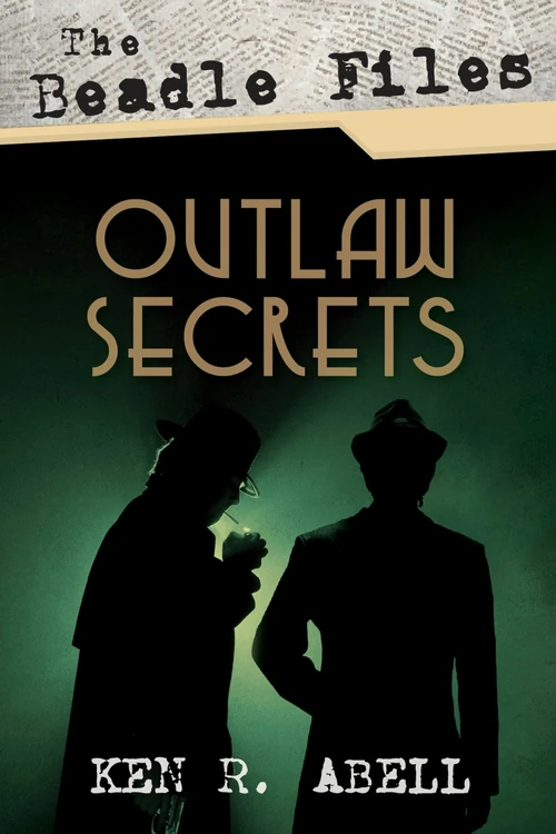 Cover of The Beadle Files: Outlaw Secrets