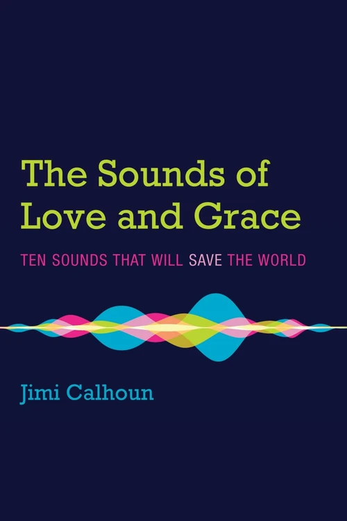 Cover of The Sounds of Love and Grace