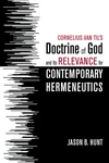 Cover of Cornelius Van Til’s Doctrine of God and Its Relevance for Contemporary Hermeneutics