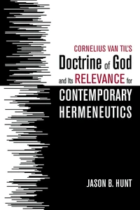 Cover of Cornelius Van Til’s Doctrine of God and Its Relevance for Contemporary Hermeneutics