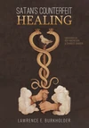 Cover of Satan’s Counterfeit Healing