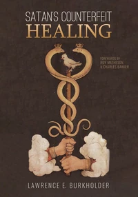 Cover of Satan’s Counterfeit Healing