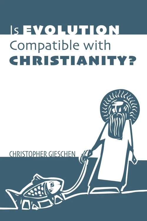 Cover of Is Evolution Compatible with Christianity?