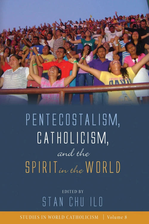 Cover of Pentecostalism, Catholicism, and the Spirit in the World