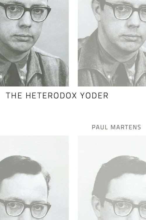 Cover of The Heterodox Yoder