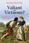 Cover of Valiant or Virtuous?