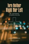 Cover of Turn Neither Right Nor Left