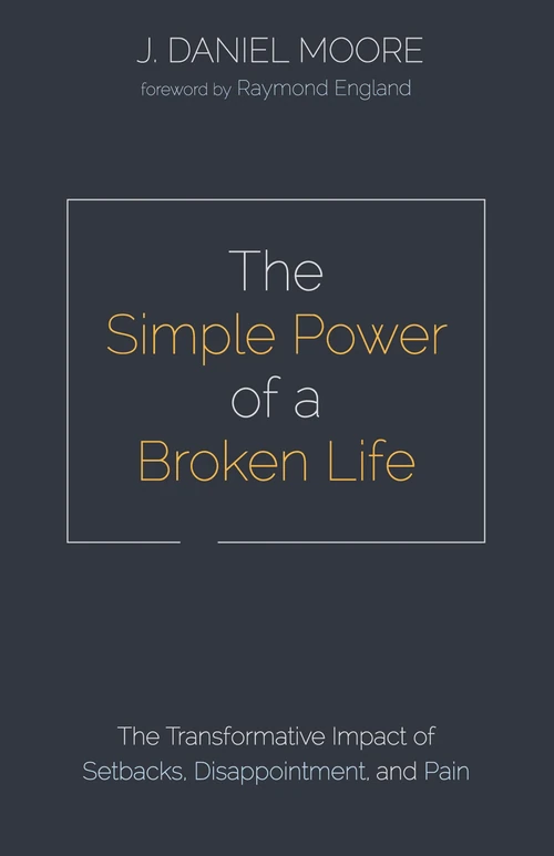 Cover of The Simple Power of a Broken Life