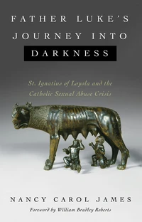 Cover of Father Luke’s Journey into Darkness