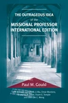 Cover of The Outrageous Idea of the Missional Professor, International Edition
