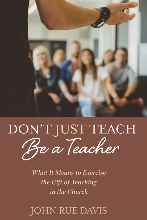 Cover of Don’t Just Teach: Be a Teacher