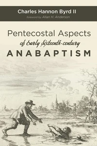 Cover of Pentecostal Aspects of Early Sixteenth-century Anabaptism