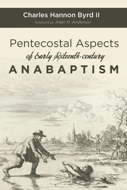 Cover of Pentecostal Aspects of Early Sixteenth-century Anabaptism