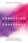 Cover of Embracing Disruptive Coherence