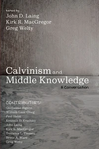 Cover of Calvinism and Middle Knowledge