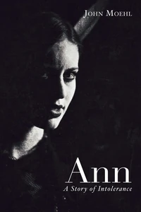 Cover of Ann: A Story of Intolerance