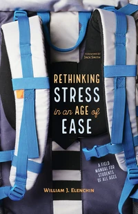 Cover of Rethinking Stress in an Age of Ease