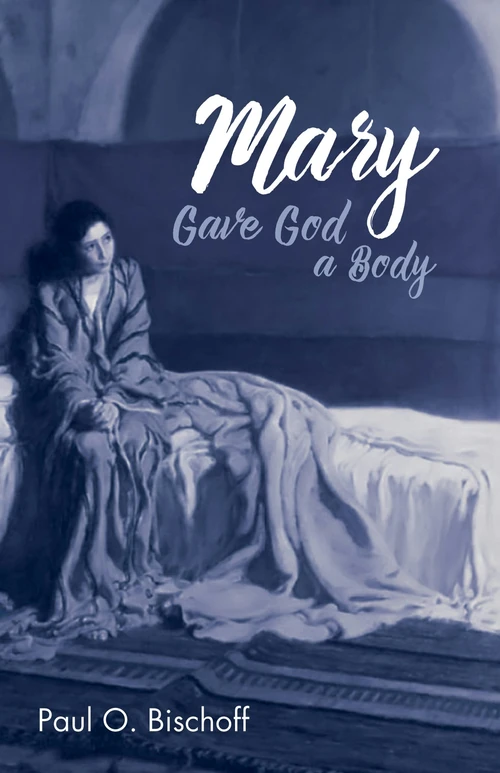 Cover of Mary Gave God a Body