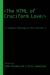 Cover of The HTML of Cruciform Love
