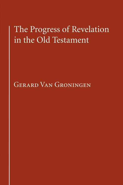 Cover of The Progress of Revelation in the Old Testament