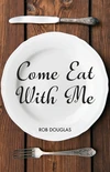 Cover of Come Eat With Me