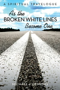 Cover of As the Broken White Lines Become One