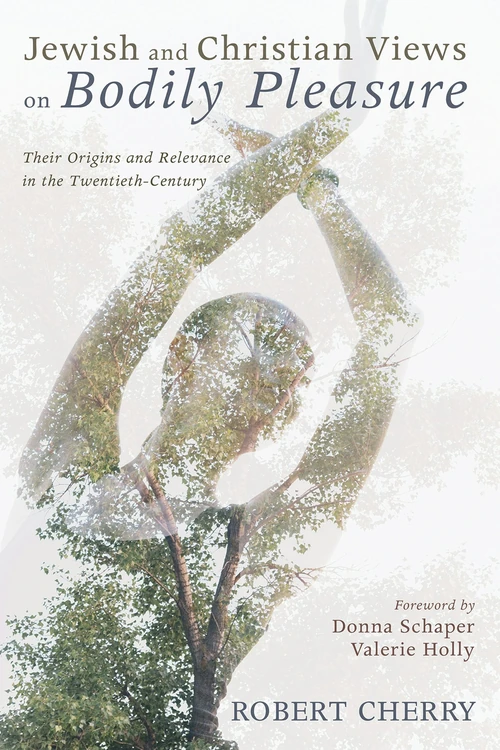 Cover of Jewish and Christian Views on Bodily Pleasure