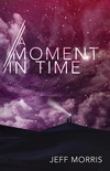 Cover of A Moment in Time