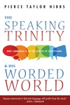 Cover of The Speaking Trinity and His Worded World