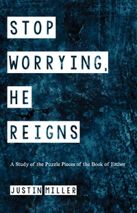 Cover of Stop Worrying, He Reigns