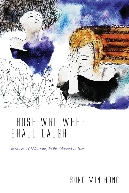 Cover of Those Who Weep Shall Laugh