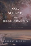 Cover of God, Science, and Religious Diversity
