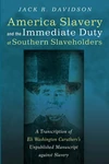 Cover of American Slavery and the Immediate Duty of Southern Slaveholders