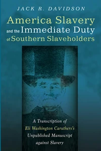 Cover of American Slavery and the Immediate Duty of Southern Slaveholders